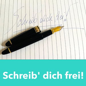 Schreib' dich frei! handgeschrieben mit einer Füllfeder.